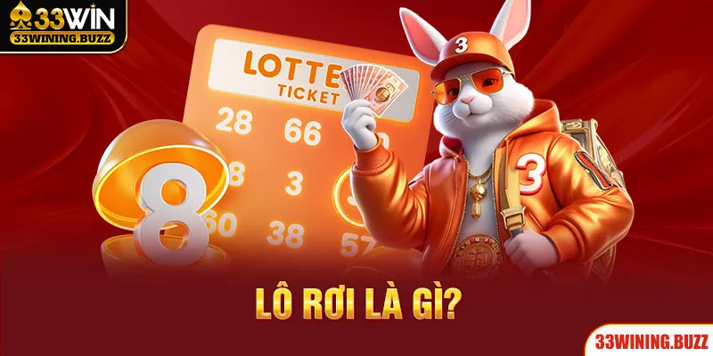 Lô Rơi Là Gì? Phân Tích Và Mẹo Bắt Cầu Hiệu Quả Tại 33Win