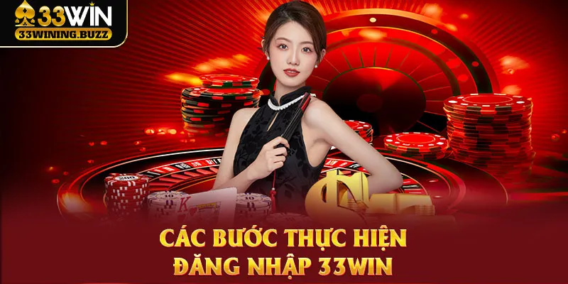 Quy trình đăng nhập tài khoản 33Win chi tiết