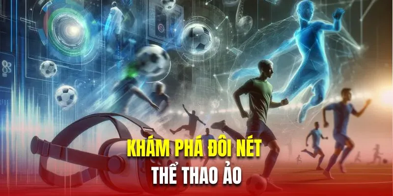 Đôi nét về bộ môn thể thao ảo